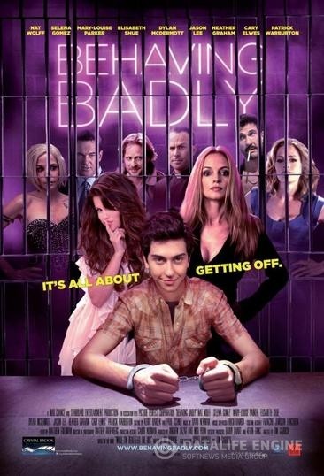   / Behaving Badly (2014)