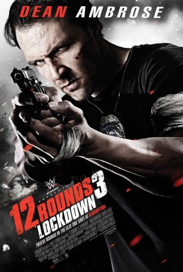 12  3 / 12 Rounds 3: Lockdown (2015)