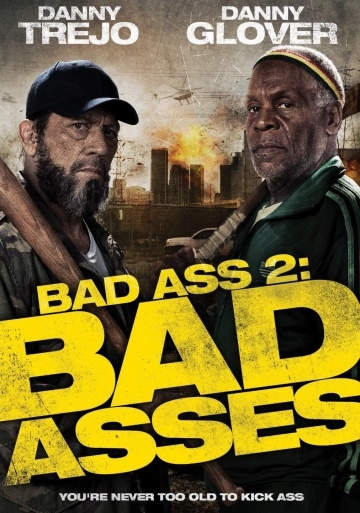   / Bad Ass 2: Bad Asses (2013)