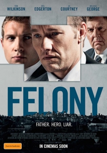    / Felony (2013)