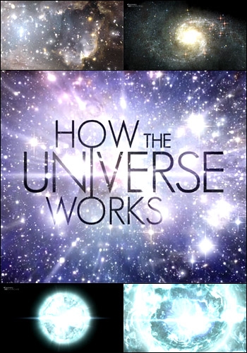 Discovery:    / How the Universe Works (2010)