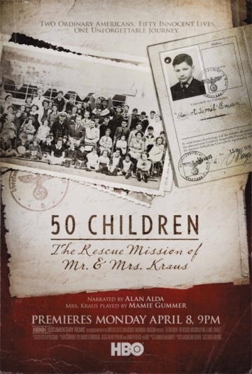 50 :       / 50 Children: The Rescue Mission of Mr. And Mrs. Kraus (2013)