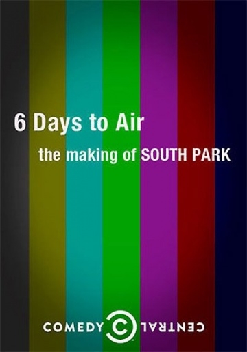 6   :    / 6 Days to Air: The Making of South Park (2011)