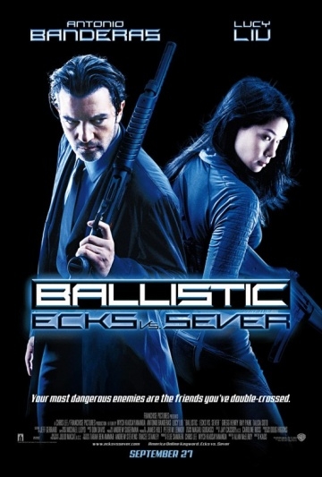 :    / Ballistic: Ecks vs. Sever (2002)