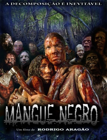   / Mangue Negro (2008)