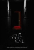     / House of Good and Evil (2013)