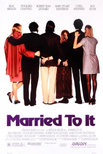   ,    / Married to It (1991)