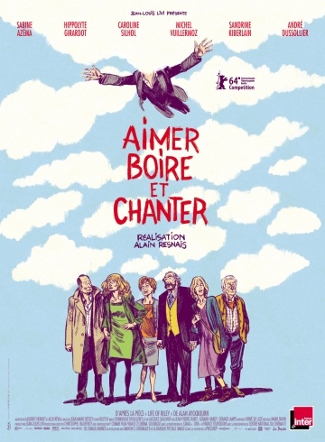 ,    / Aimer, boire et chanter (2013)