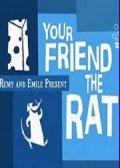    / Your Friend the Rat (2007)